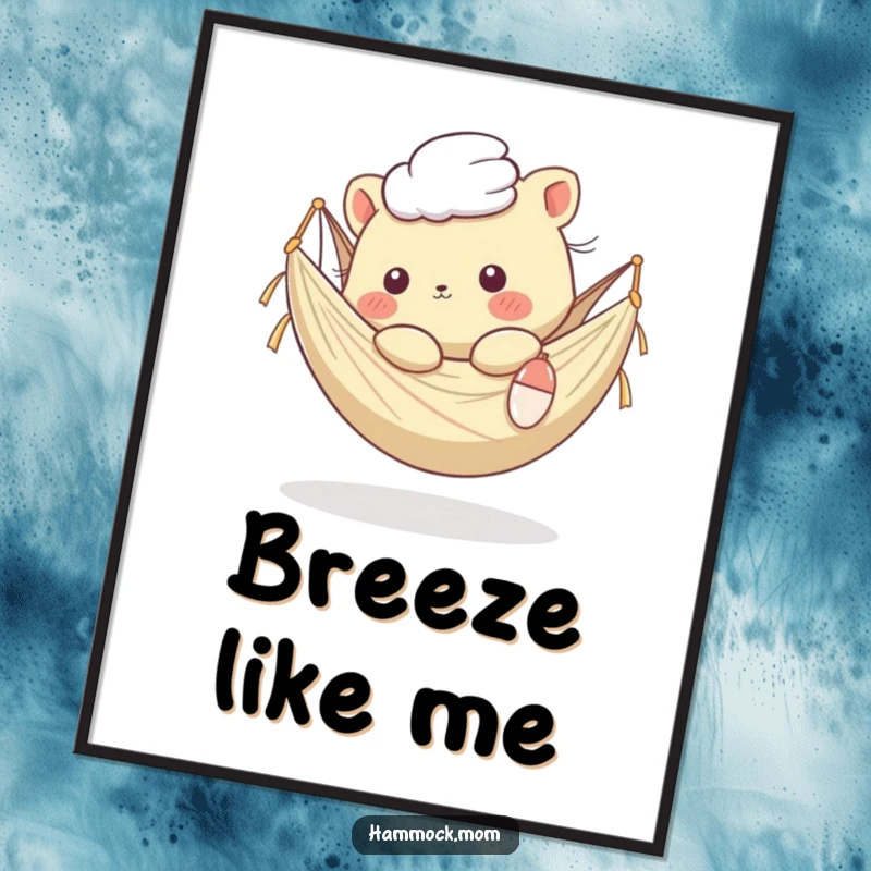 Funny Kawaii Animal Poster: A charming illustration of a creature in a hammock, fur moved by a breeze, evoking a sense of calm humor.