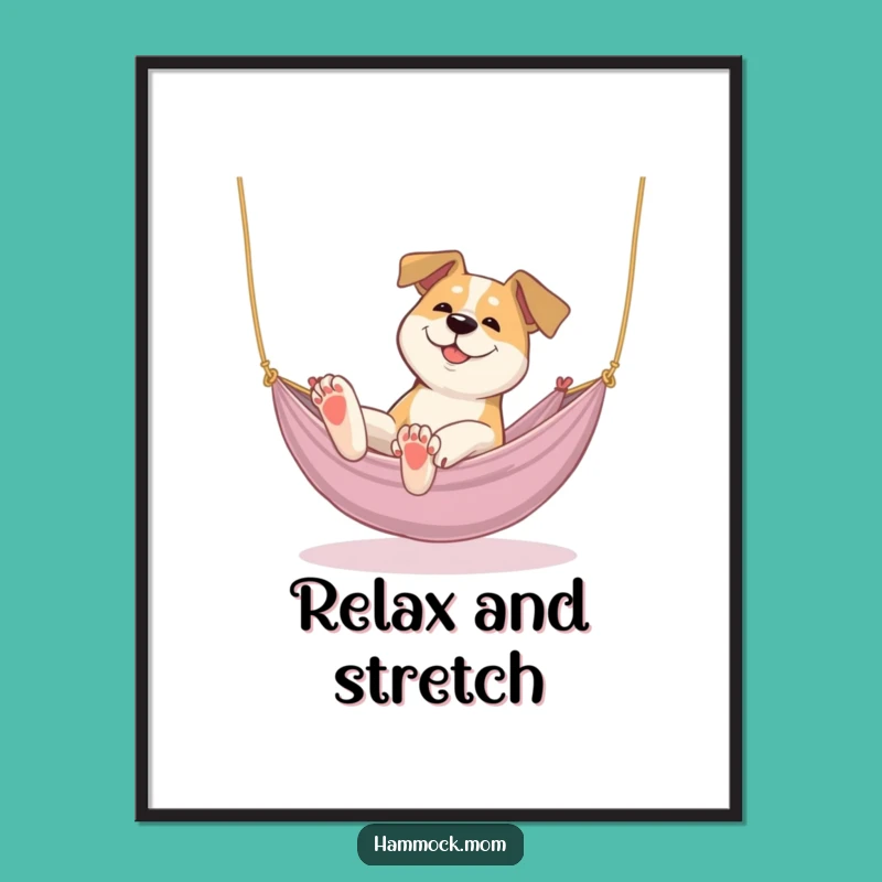 Funny Lazy Stretch Hammock Dog Poster - Comfort Art, Perfect Funny Gift