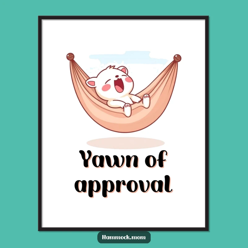 Funny Yawning Hammock Poster - Chill Vibes Animal Art Gift!