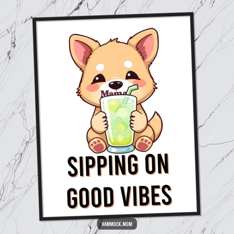 Funny Free Printable Wall Art: Mama dog with a relaxed expression, holding a refreshing drink with a straw.