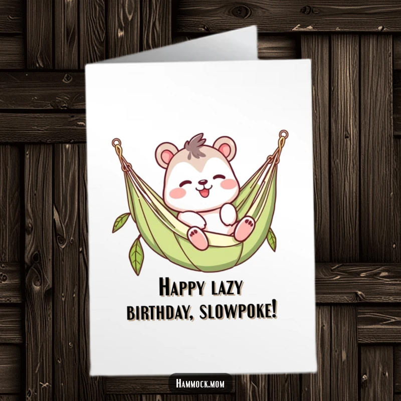 Funny Free Printable Birthday Card: A cute animal character in a hammock waving lazily, sending birthday cheer.